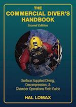 The Commercial Diver's Handbook: Surface-Supplied Diving, Decompression, and Chamber Operations Field Guide 