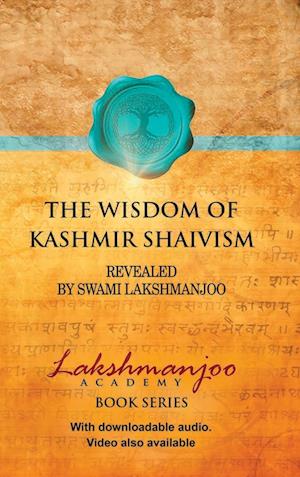 The Wisdom of Kashmir Shaivism