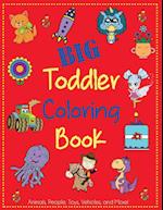 Big Toddler Coloring Book
