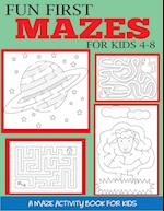 Fun First Mazes for Kids 4-8