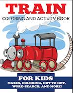 Train Coloring and Activity Book for Kids