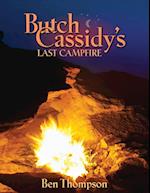 Butch Cassidy's Last Campfire