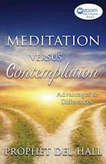 Meditation Versus Contemplation: Advantages and Differences 