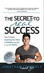 THE SECRET TO REAL SUCCESS