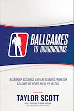 Ballgames to Boardrooms