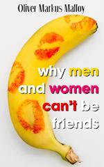 Why Men And Women Can't Be Friends