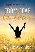 From Fear to Fear