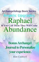 Archangelology, Raphael Abundance: If You Call Them They Will Come 