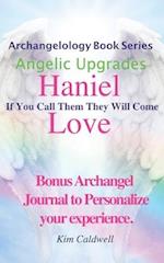 Archangelology, Haniel, Love: If You Call Them They Will Come 