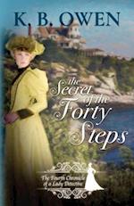 The Secret of the Forty Steps: The Fourth Chronicle of a Lady Detective 