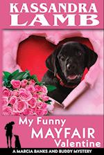 My Funny Mayfair Valentine, A Marcia Banks and Buddy Mystery 