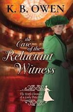 The Case of the Reluctant Witness: A Lady Detective for Hire Historical Mystery 