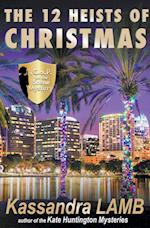 The Twelve Heists of Christmas, A C.o.P. on the Scene Short Mystery 