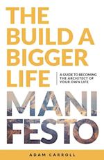 Build a Bigger Life Manifesto