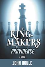 The King-Makers of Providence