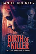 Birth Of A Killer