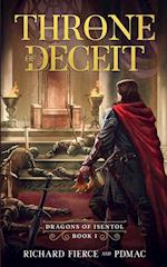 Throne of Deceit: Dragons of Isentol Book 1 