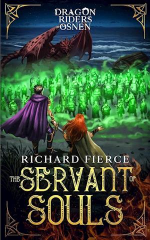 The Servant of Souls: Dragon Riders of Osnen Book 8