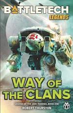 BattleTech Legends: Way of the Clans (Legend of the Jade Phoenix, Book One) 