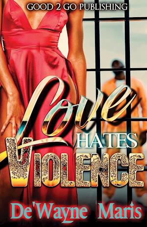 Love hates violence