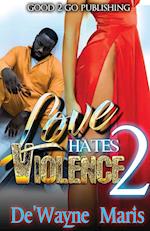 Love Hates Violence 2