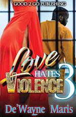 Love Hates Violence 3