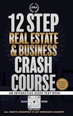 12 Step Real Estate Crash Course: An Interactive Video Text Book 