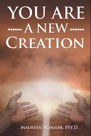 You Are A New Creation