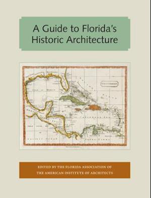 A Guide to Florida's Historic Architecture