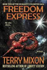 Freedom Express: Book 2 of The Humanity Unlimited Saga 