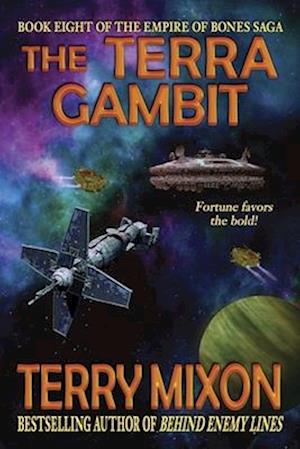 The Terra Gambit: Book 8 of The Empire of Bones Saga