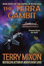 The Terra Gambit: Book 8 of The Empire of Bones Saga 