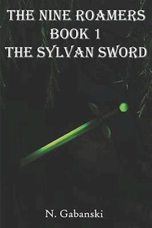 The Nine Roamers and the Sylvan Sword