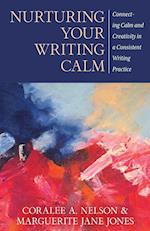 Nurturing Your Writing Calm