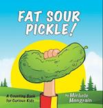 Fat Sour Pickle
