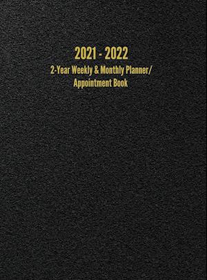 2021 - 2022 2-Year Weekly & Monthly Planner/Appointment Book