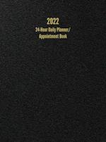 2022 24-Hour Daily Planner/ Appointment Book: Dot Grid Design (One Page per Day) 