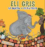 Eli Gris Se Queda y Está Feliz