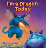 I'm a Dragon Today