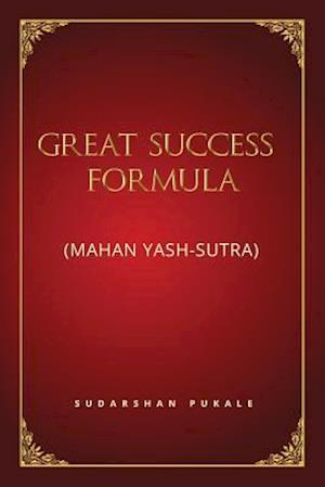 Great Success Formula for Life: (Mahan Yash-Sutra)