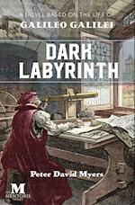 Dark Labyrnith: A Novel Based on the Life of Galileo Galilei 