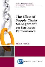 The Effect of Supply Chain Management on Business Performance