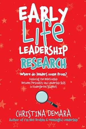 Early Life Leadership Research