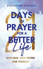 21 Days of Prayer for a Better Life