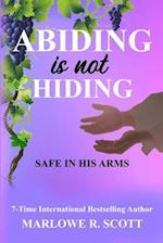 Abiding is Not Hiding