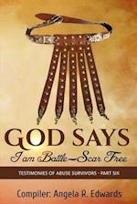 God Says I am Battle-Scar Free