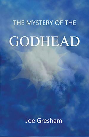 The Mystery of the Godhead