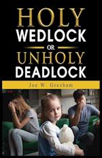 Holy Wedlock or Unholy Deadlock 