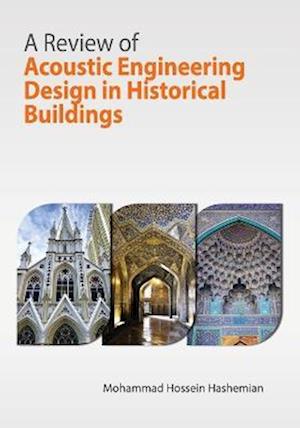 A Review of Acoustic Engineering Design in Historical Buildings