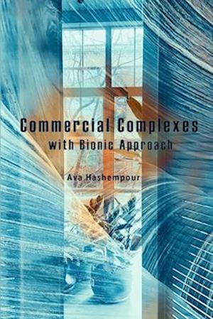 Commercial Complexes with Bionic Approach